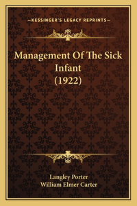 Management Of The Sick Infant (1922)