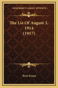 The Lie Of August 3, 1914 (1917)