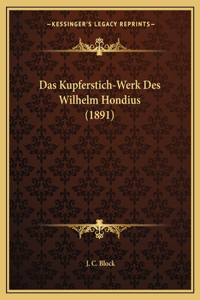 Kupferstich-Werk Des Wilhelm Hondius (1891)