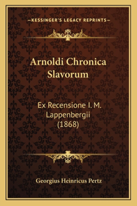 Arnoldi Chronica Slavorum