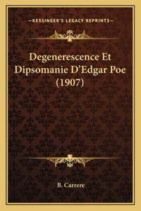 Degenerescence Et Dipsomanie D'Edgar Poe (1907)