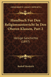 Handbuch Fur Den Religionsunterricht In Den Oberen Klassen, Part 2