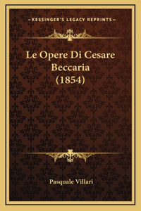 Le Opere Di Cesare Beccaria (1854)