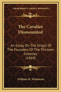 The Cavalier Dismounted