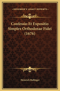 Confessio Et Expositio Simplex Orthodoxae Fidei (1676)