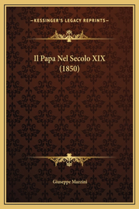 Il Papa Nel Secolo XIX (1850)