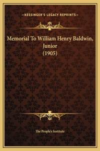 Memorial To William Henry Baldwin, Junior (1905)
