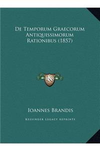 De Temporum Graecorum Antiquissimorum Rationibus (1857)