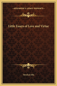 Little Essays of Love and Virtue