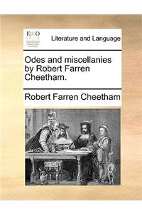 Odes and miscellanies by Robert Farren Cheetham.