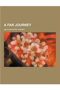 A Far Journey