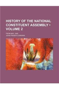 History of the National Constituent Assembly (Volume 2); From May, 1848