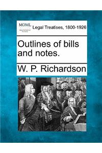 Outlines of Bills and Notes.