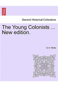 The Young Colonists ... New Edition.