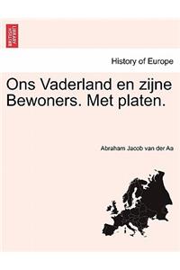 Ons Vaderland en zijne Bewoners. Met platen.