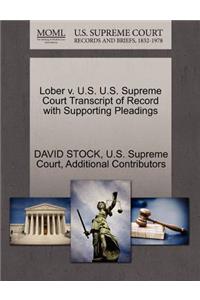 Lober V. U.S. U.S. Supreme Court Transcript of Record with Supporting Pleadings