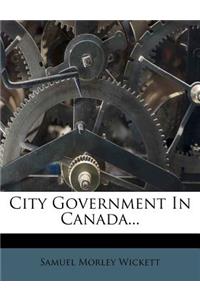 City Government in Canada...