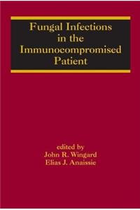 Fungal Infections in the Immunocompromised Patient