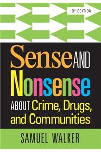 Sense and Nonsense about Crime, Drugs, and Communities