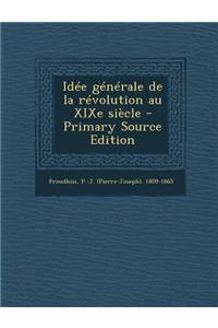 Idée générale de la révolution au XIXe siècle