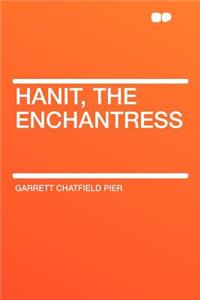Hanit, the Enchantress