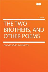 The Two Brothers, and Other Poems
