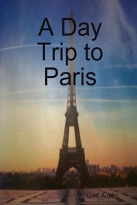 Day Trip to Paris