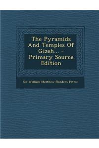 The Pyramids and Temples of Gizeh...