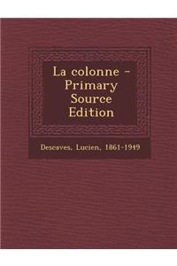 La colonne - Primary Source Edition