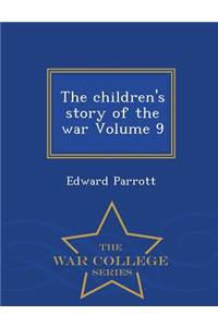 Children's Story of the War Volume 9 - War College Series