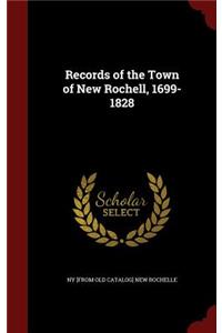 Records of the Town of New Rochell, 1699-1828