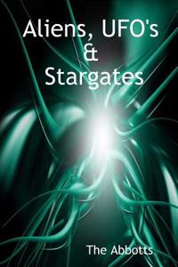 Aliens, UFO's & Stargates
