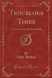 Troublous Times