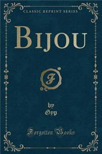 Bijou (Classic Reprint)