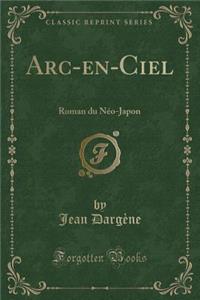Arc-En-Ciel
