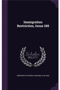 Immigration Restriction, Issue 169