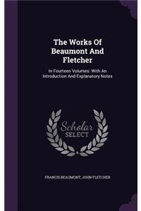 The Works of Beaumont and Fletcher