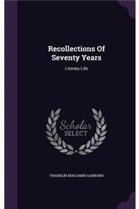 Recollections Of Seventy Years