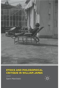 Ethics and Philosophical Critique in William James