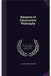 Elements of Constructive Philosophy