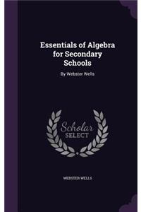 Essentials of Algebra for Secondary Schools