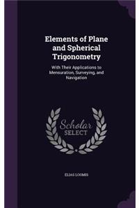 Elements of Plane and Spherical Trigonometry