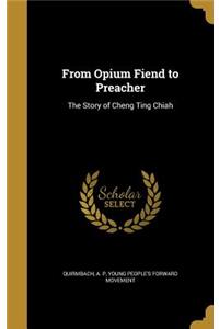 From Opium Fiend to Preacher
