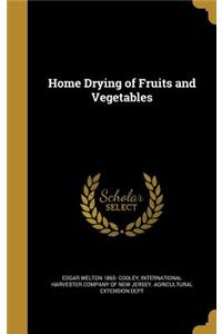 Home Drying of Fruits and Vegetables