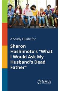 Study Guide for Sharon Hashimoto's 