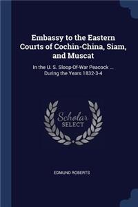 Embassy to the Eastern Courts of Cochin-China, Siam, and Muscat