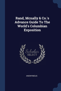 Rand, Mcnally & Co.'s Advance Guide To The World's Columbian Exposition