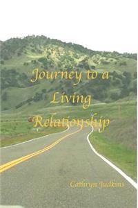 The Journey of a Living Relationship