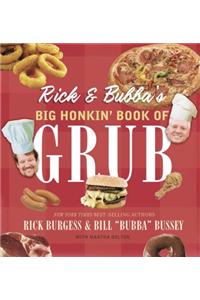 Rick and Bubba's Big Honkin' Book of Grub