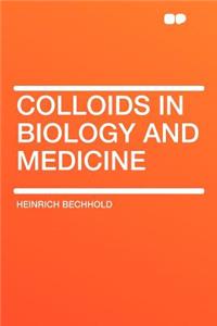 Colloids in Biology and Medicine
